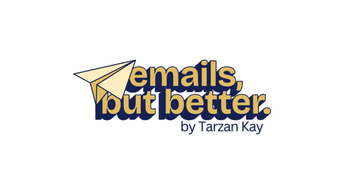 Emails, But Better