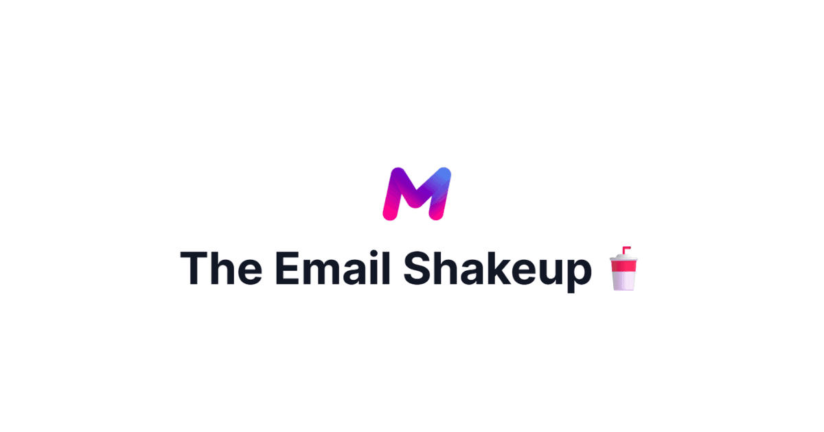 The Email Shakeup