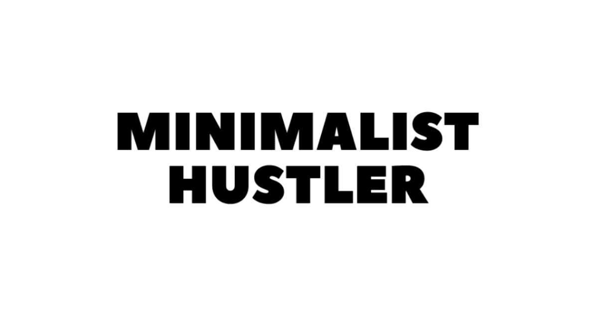 Minimalist Hustler