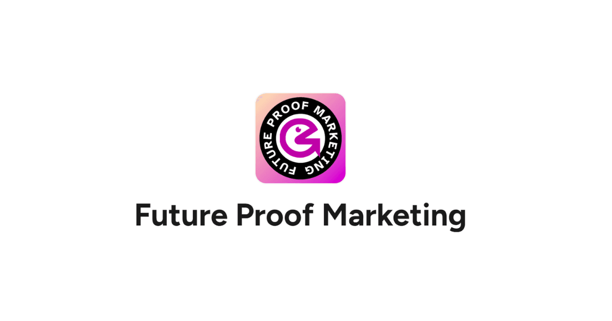 Future Proof Marketing