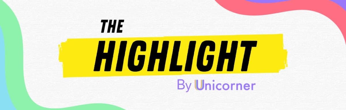 The Highlight by Unicorner
