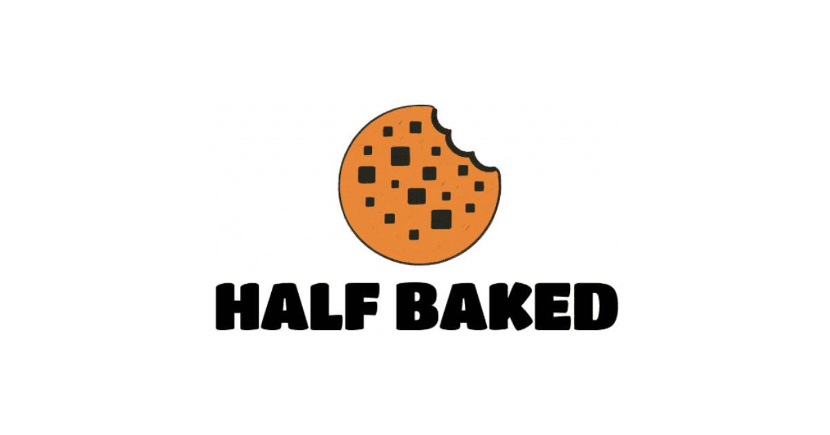 Half Baked