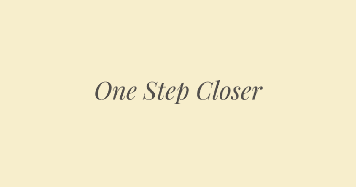 One Step Closer