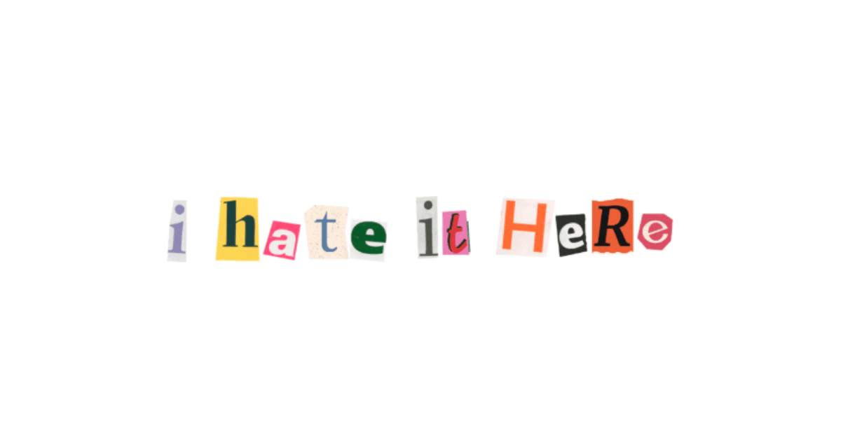 I Hate It Here